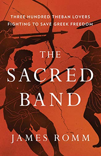 The Sacred Band: Three Hundred Theban Lovers Fighting to Save Greek Freedom von Scribner Book Company